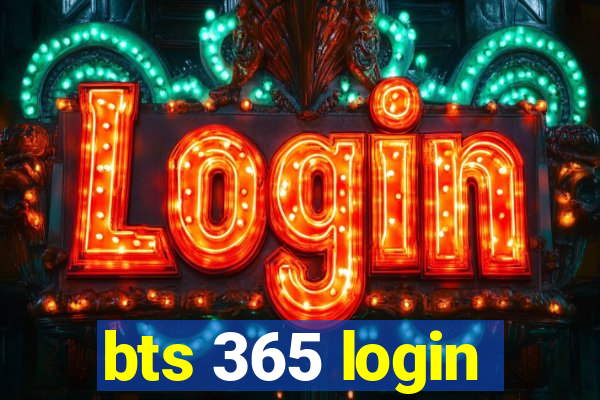 bts 365 login